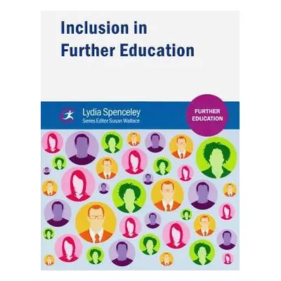 Inclusion in Further Education - Spenceley, Lydia