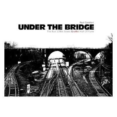 Under the Bridge - Cavalieri, Paul