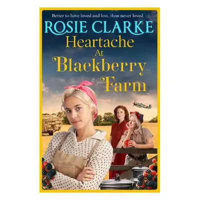 Heartache at Blackberry Farm - Clarke, Rosie