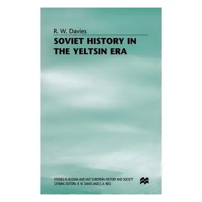 Soviet History in the Yeltsin Era - Davies, R. W.