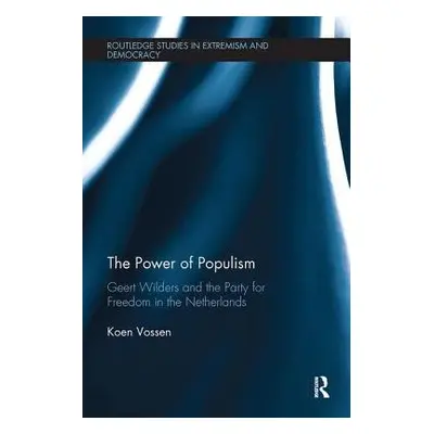 Power of Populism - Vossen, Koen