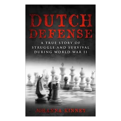 Dutch Defense - Kinney, Johanna