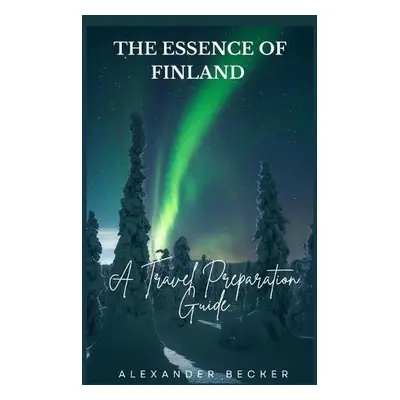 Essence of Finland - Becker, Alexander