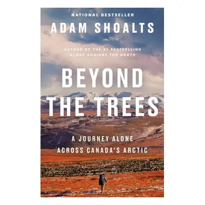 Beyond the Trees - Shoalts, Adam