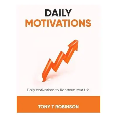 Daily Motivations - Robinson, Tony T