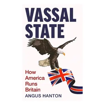 Vassal State - Hanton, Angus