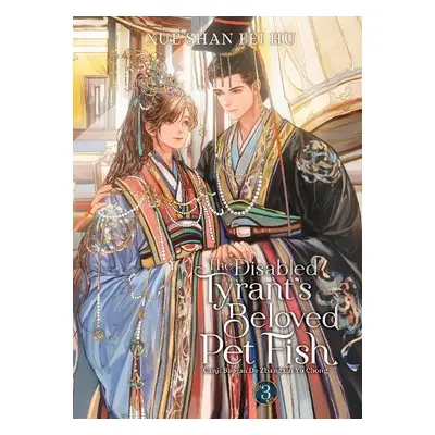 Disabled Tyrant's Beloved Pet Fish: Canji Baojun De Zhangxin Yu Chong (Novel) Vol. 3 - Xue Shan 