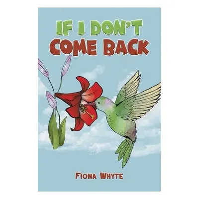 If I Don't Come Back - Whyte, Fiona