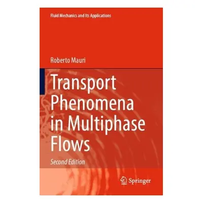 Transport Phenomena in Multiphase Flows - Mauri, Roberto