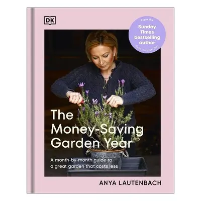 Money-Saving Garden Year - Lautenbach, Anya