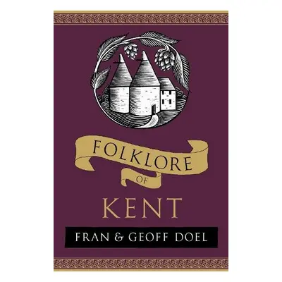 Folklore of Kent - Doel, Fran a Doel, Geoff