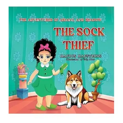 Adventures of Ariana and Shadow: The Sock Thief - Hafsteins, Hafdis