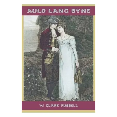 Auld Lang Syne - Russell, W Clark