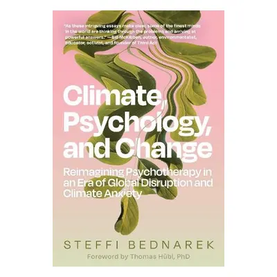 Climate, Psychology, and Change - Bednarek, Steffi