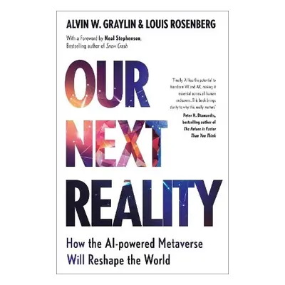 Our Next Reality - Graylin, Alvin Wang a Rosenberg, Louis