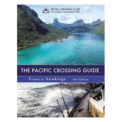 Pacific Crossing Guide 4th edition - Hawkings, Francis