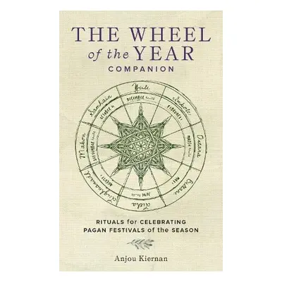 Wheel of the Year Companion - Kiernan, Anjou