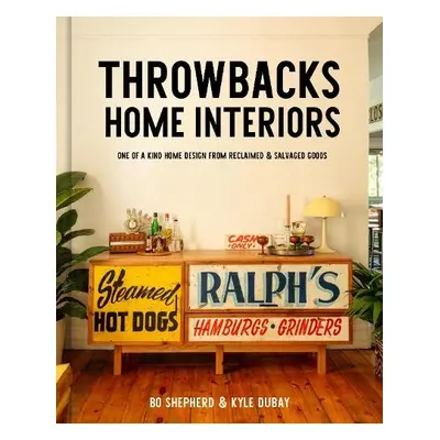 Throwbacks Home Interiors - Shepherd, Bo a Dubay, Kyle