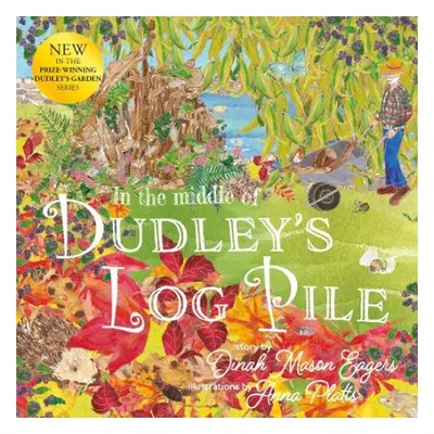 In the Middle of Dudley's Log Pile - Eagers, Dinah Mason