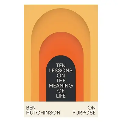 On Purpose - Hutchinson, Ben