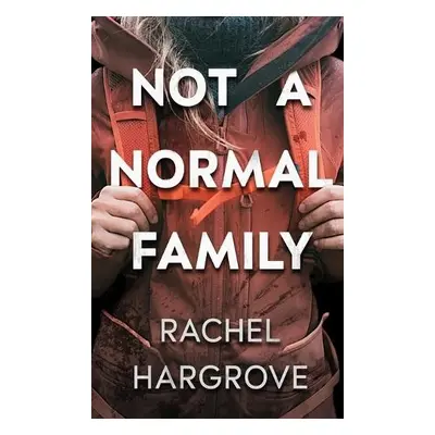 Not a Normal Family - Hargrove, Rachel