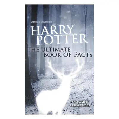 Harry Potter - The Ultimate Book of Facts - Goldstein, Jack a Taylor, Frankie