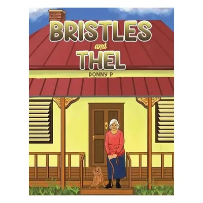 Bristles and Thel - P, Donny