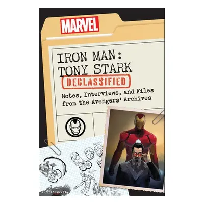 Iron Man: Tony Stark Declassified - Ward, Dayton a Dilmore, Kevin a Marvel Comics