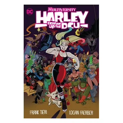 Multiversity: Harley Screws Up The DCU - Tieri, Frank a Faerber, Logan