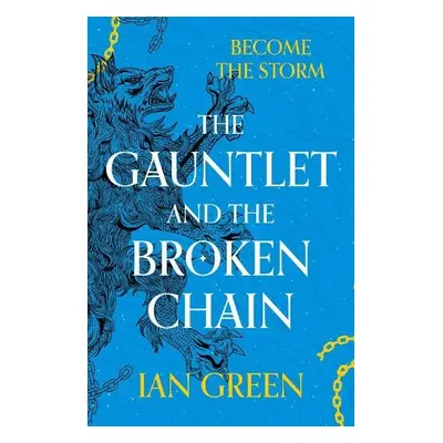 Gauntlet and the Broken Chain - Green, Ian