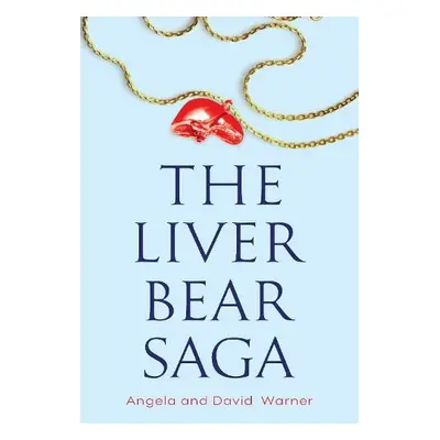 Liver Bear Saga - Warner, Angela a David