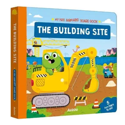 Building Site (My First Animated Board Book)