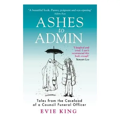 Ashes To Admin - King, Evie