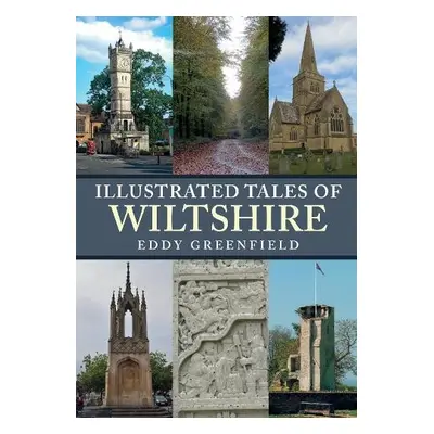 Illustrated Tales of Wiltshire - Greenfield, Eddy