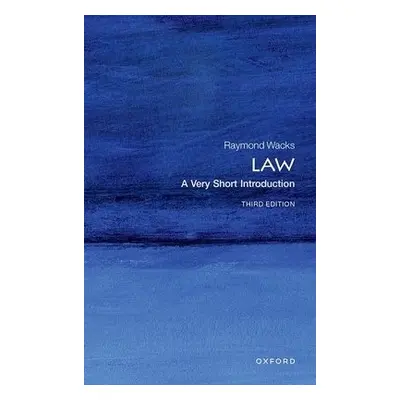 Law: A Very Short Introduction - Wacks, Raymond (Emeritus Professor of Law and Legal Theory, Uni