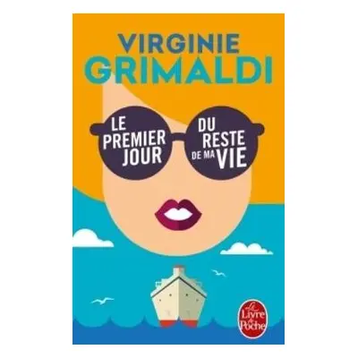 Le premier jour du reste du ma vie - Grimaldi, Virginie