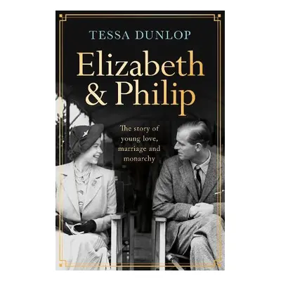 Elizabeth and Philip - Dunlop, Tessa