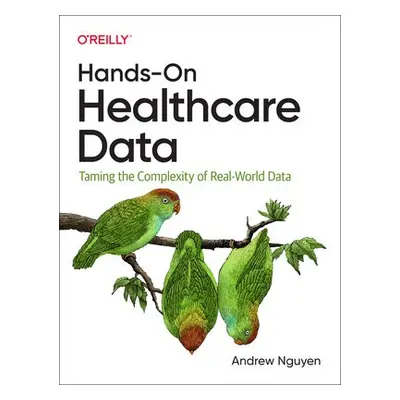 Hands-On Healthcare Data - Nguyen, Andrew