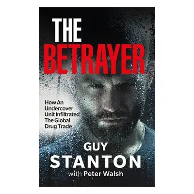 Betrayer - Stanton, Guy