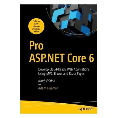 Pro ASP.NET Core 6 - Freeman, Adam