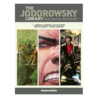 Jodorowsky Library: Book Three - Jodorowsky, Alejandro a Pastoras, Das a Charest, Travis a Janje