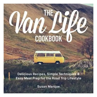 Van Life Cookbook - Marque, Susan