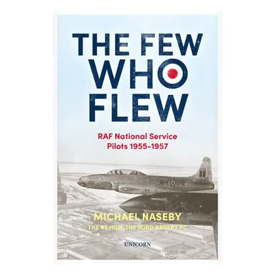 Few Who Flew - Naseby, Michael