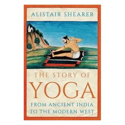 Story of Yoga - Shearer, Alistair