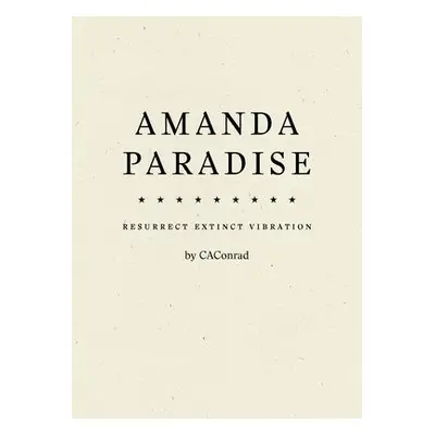 AMANDA PARADISE - CAConrad