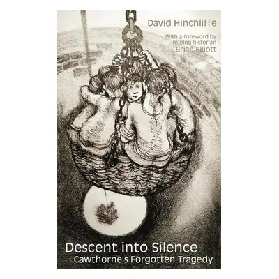 Descent into Silence - Hinchliffe, David