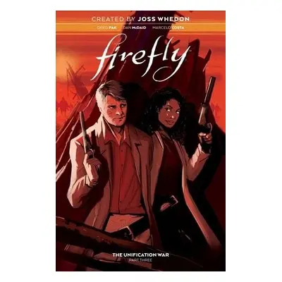 Firefly: The Unification War Vol. 3 - Pak, Greg