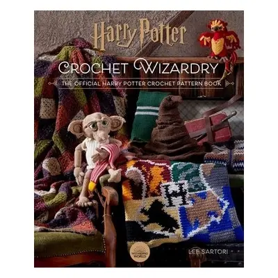 Harry Potter: Crochet Wizardry | Crochet Patterns | Harry Potter Crafts - Sartori, Lee