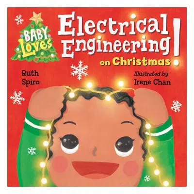 Baby Loves Electrical Engineering on Christmas! - Spiro, Ruth a Chan, Irene