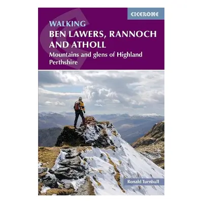 Walking Ben Lawers, Rannoch and Atholl - Turnbull, Ronald